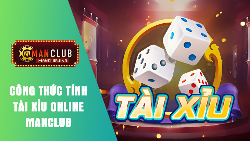 thế nào là công thức tài xỉu tại manclub