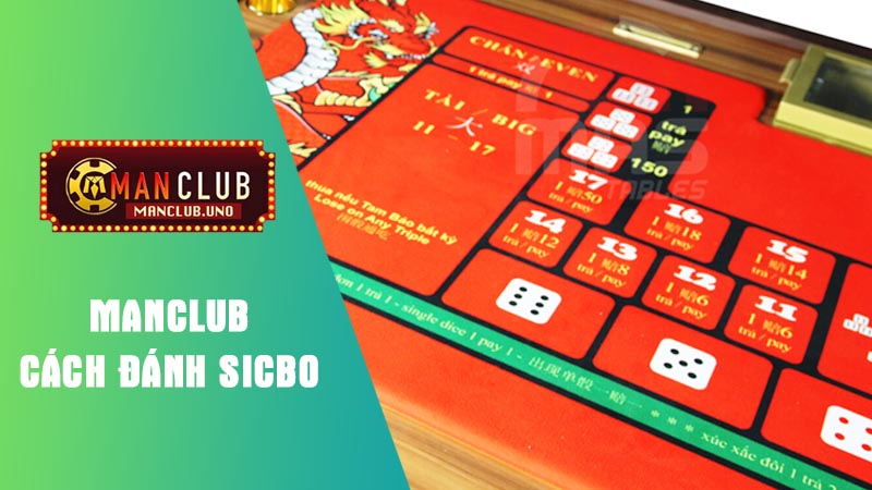 cách đánh sicbo cho người mới tại manclub